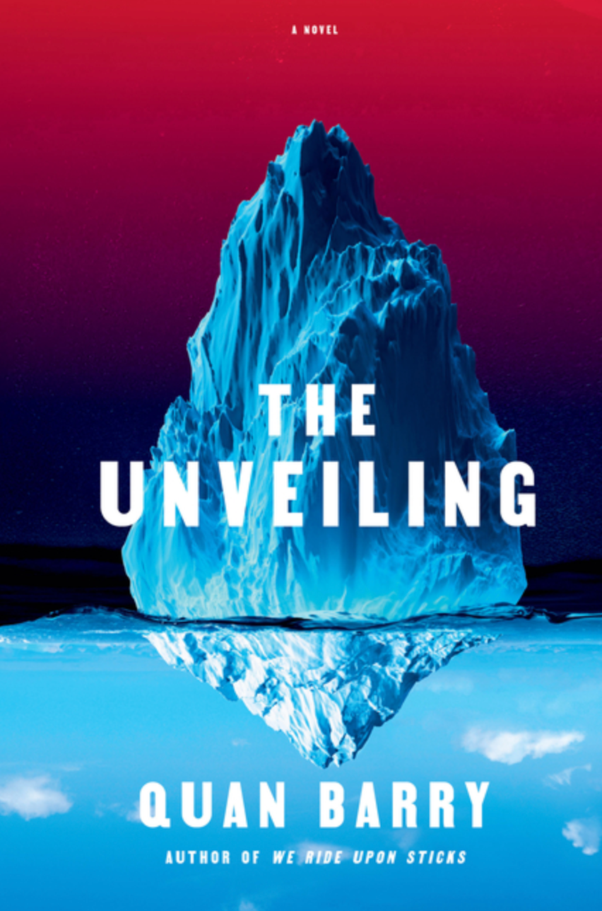 The Unveiling by Quan Barry