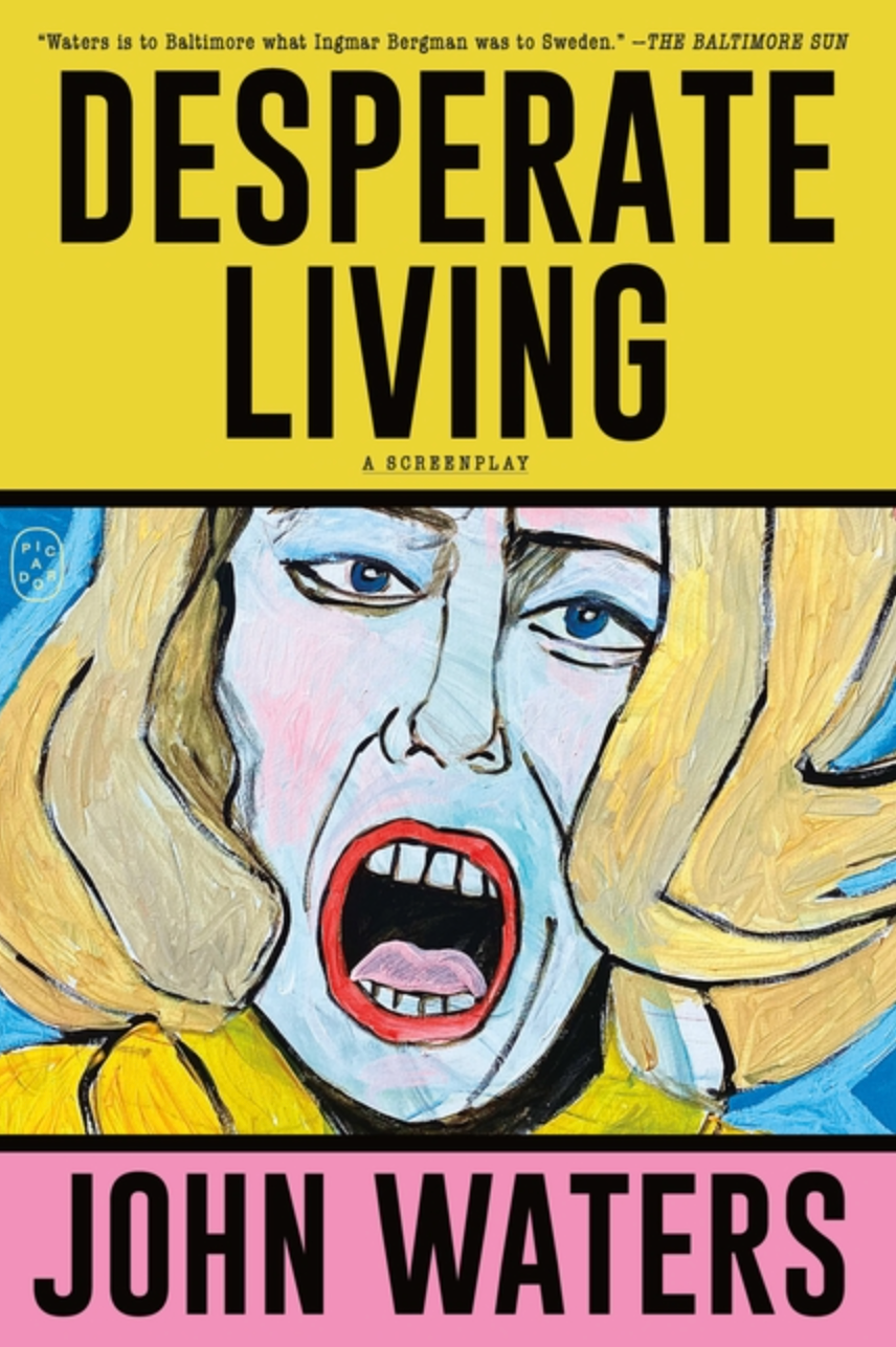 Desperate Living: A Screenplay