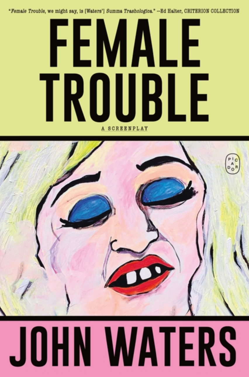 Female Trouble: A Screenplay