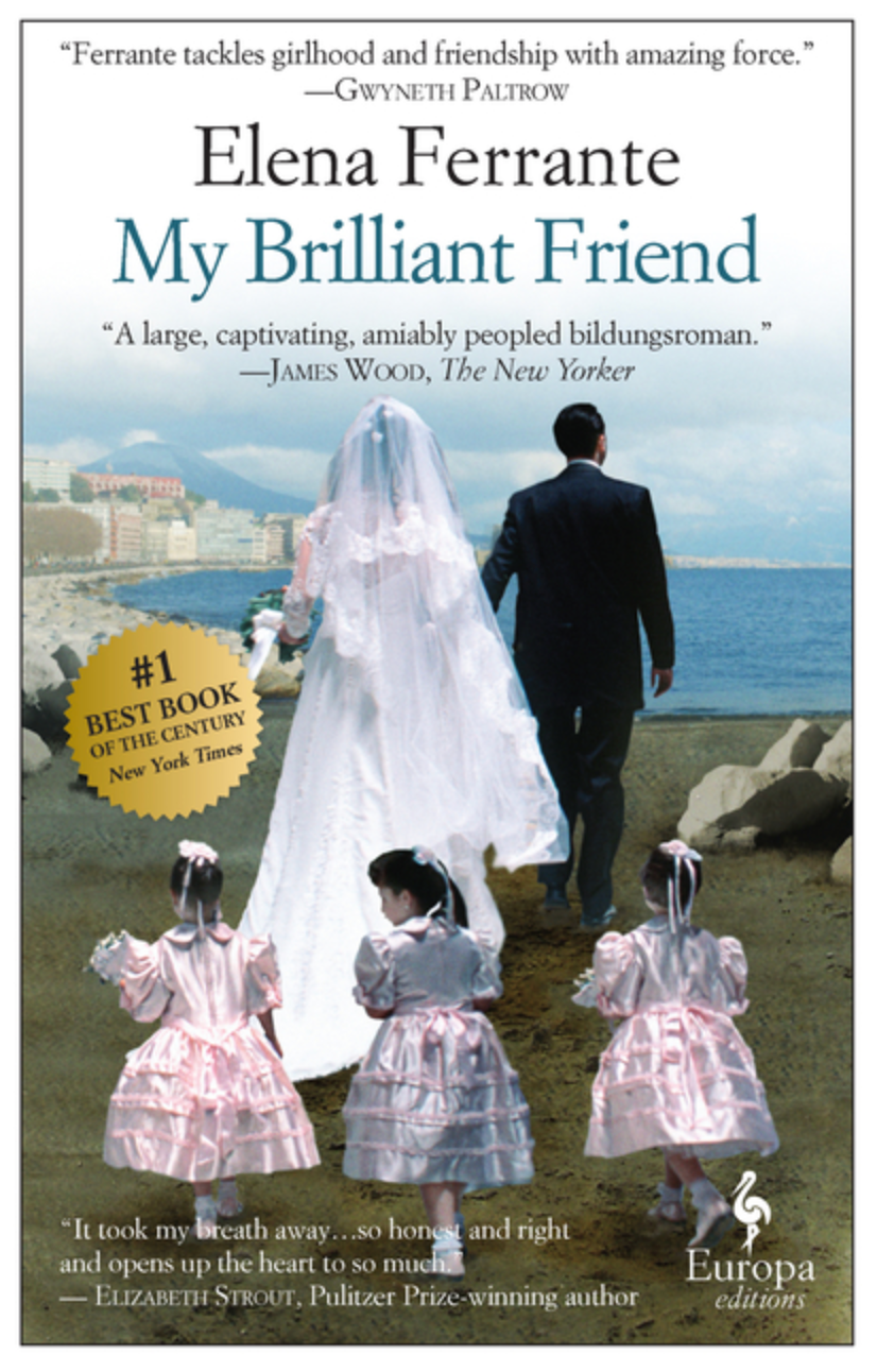 My Brilliant Friend by Elena Ferrante