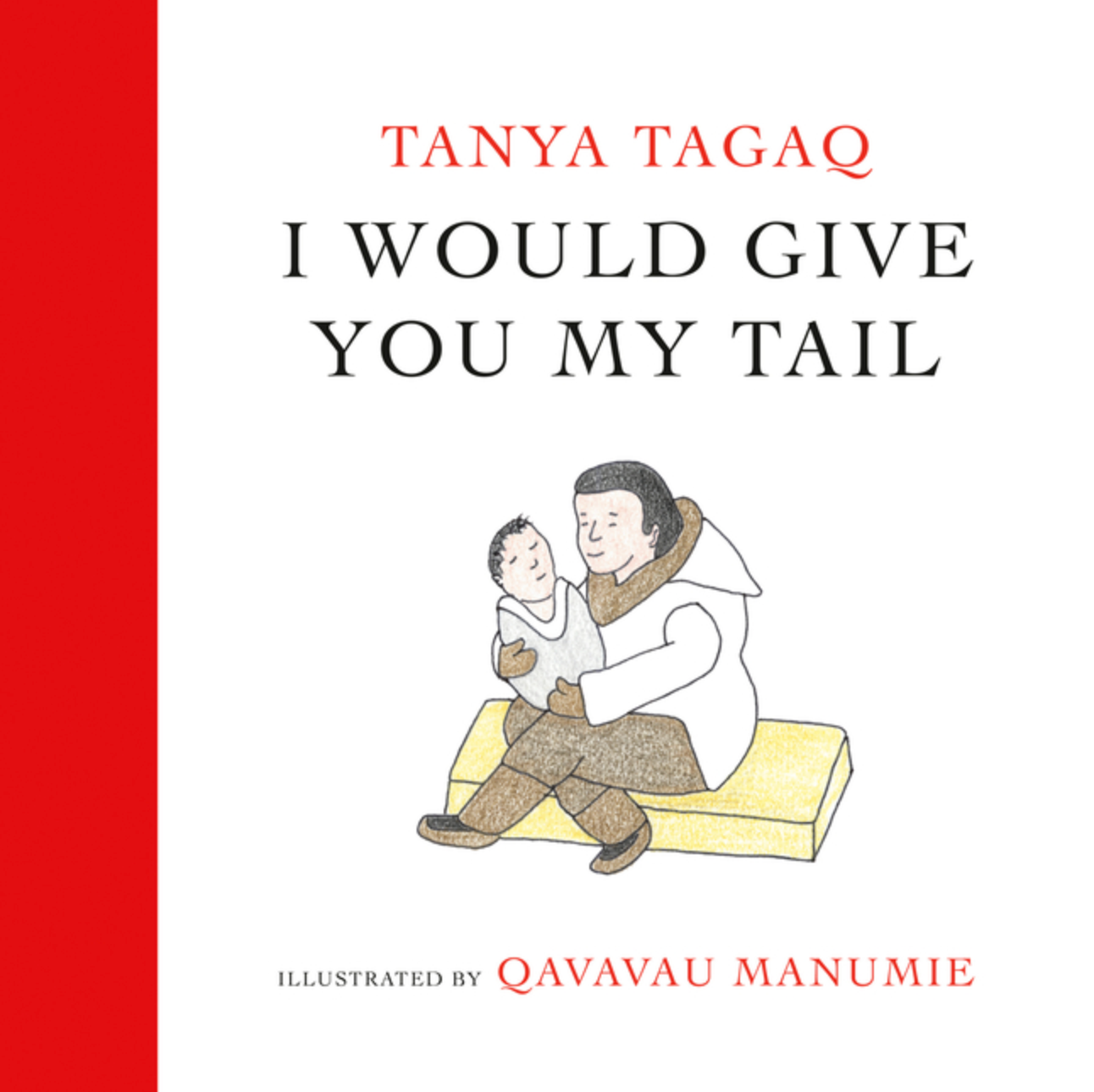 I Would Give You My Tail by Tanya Tagaq