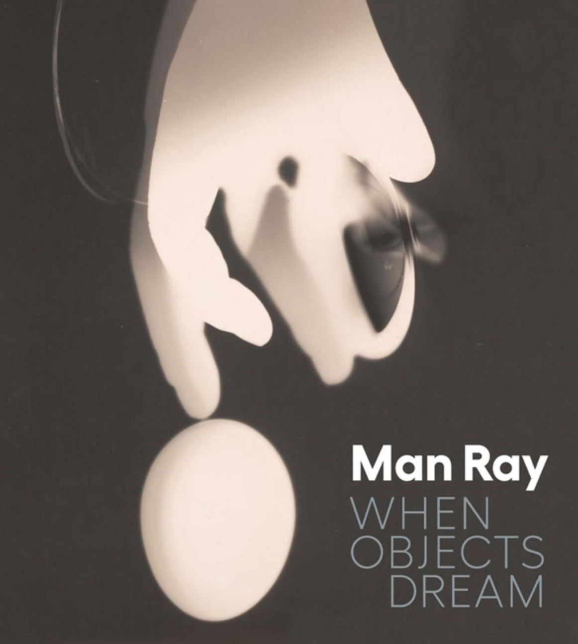 Man Ray: When Objects Dream