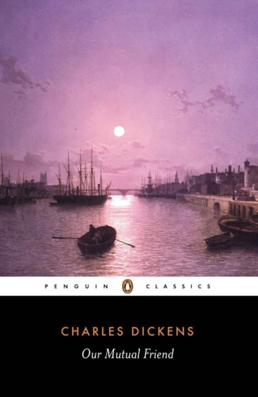 Our Mutual Friend by Charles Dickens