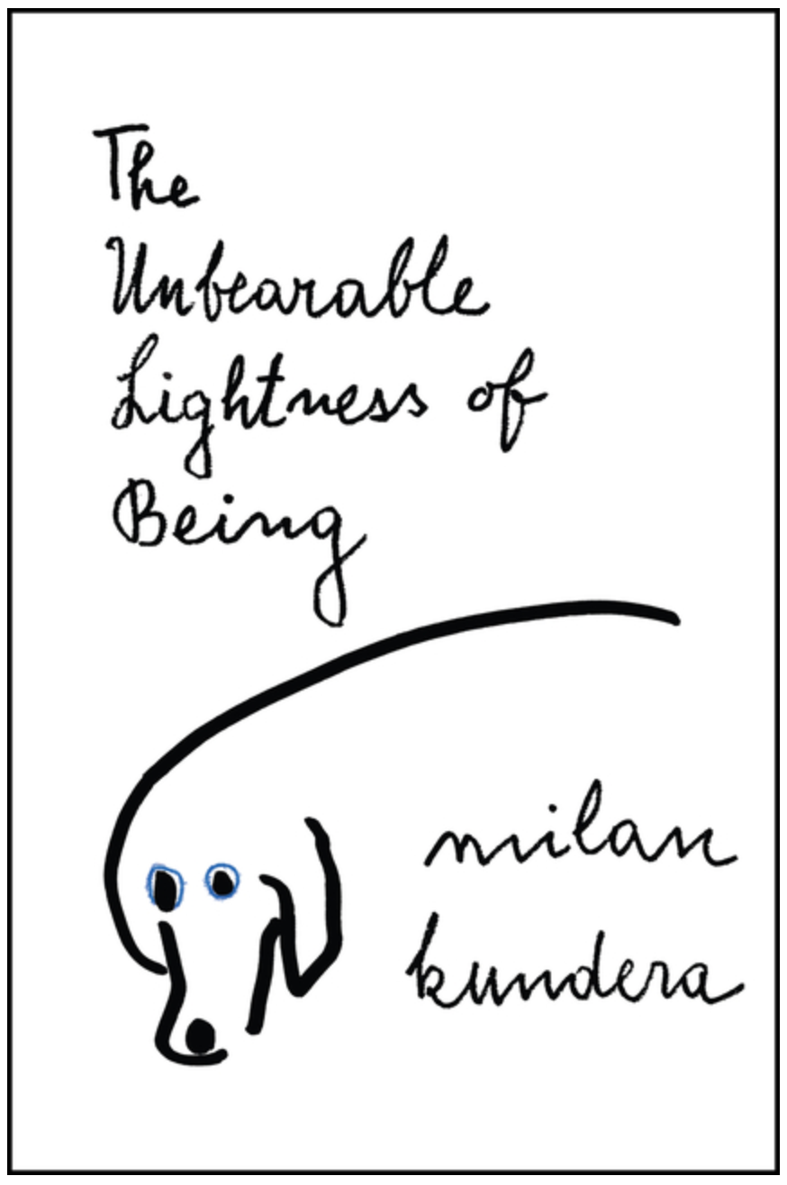 The Unbearable Lightness of Being by Milan Kundera