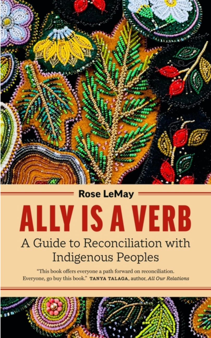 Ally Is a Verb: A Guide to Reconciliation with Indigenous Peoples
