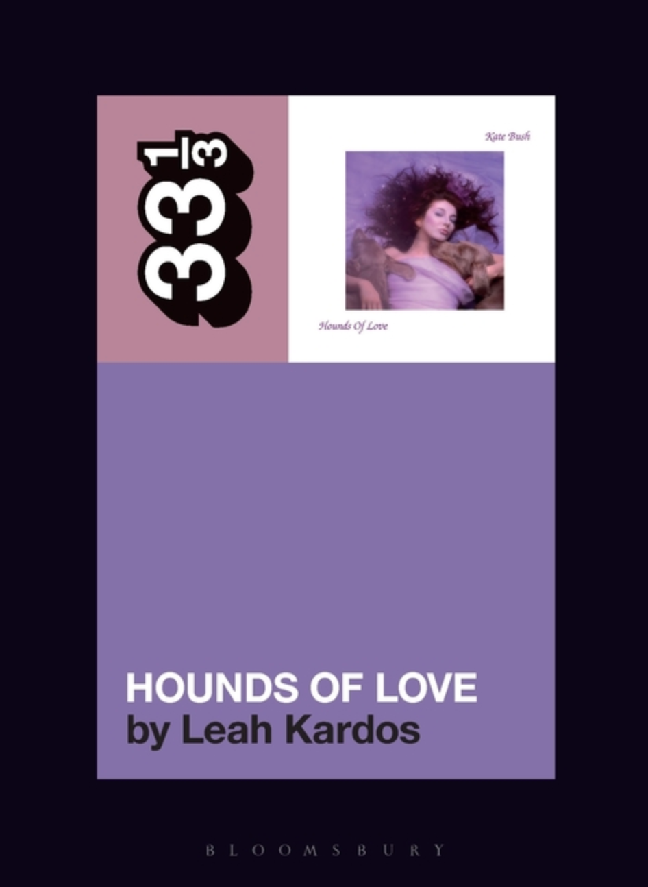 Kate Bush's Hounds of Love (33 1/3)