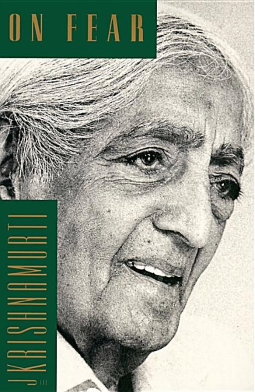 On Fear by Jiddu Krishnamurti