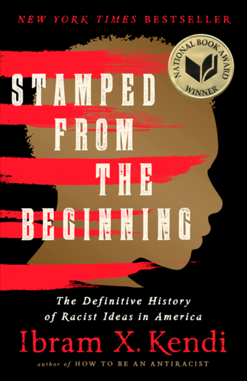Stamped from the Beginning by Ibram X Kendi
