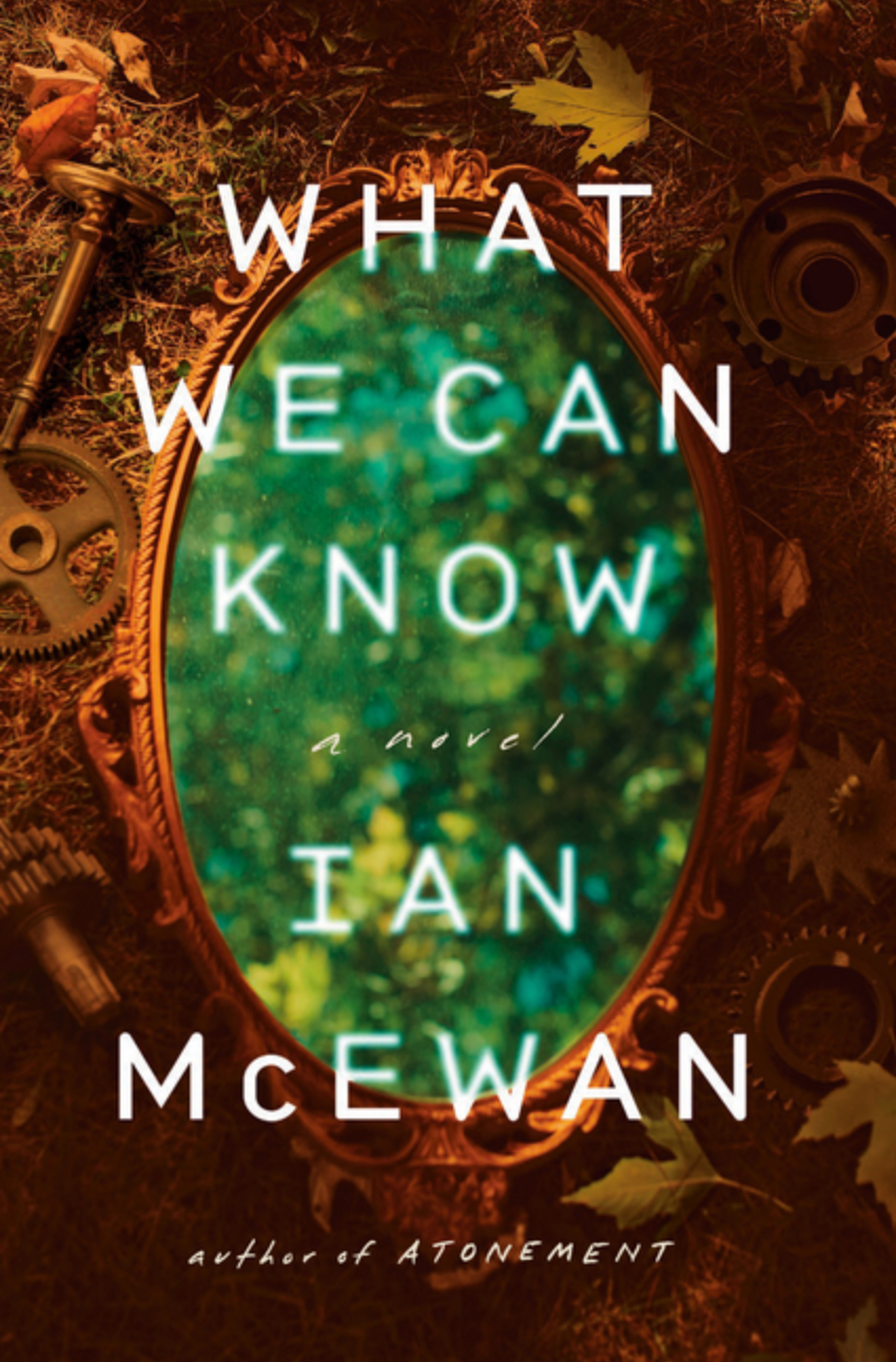 What We Can Know by Ian McEwan