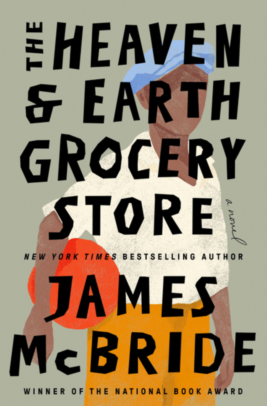 Heaven & Earth Grocery Store by James McBride