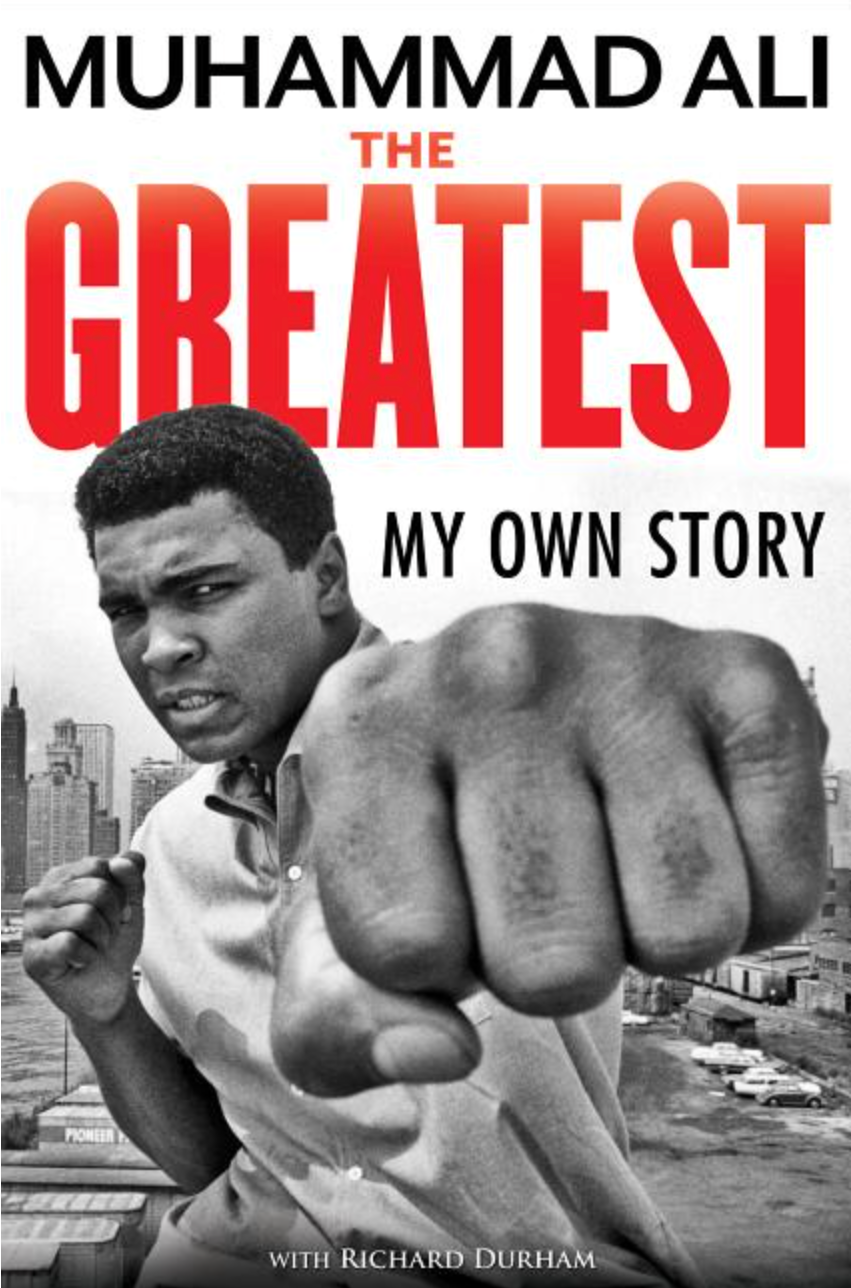 The Greatest: My Own Story by Muhammad Ali