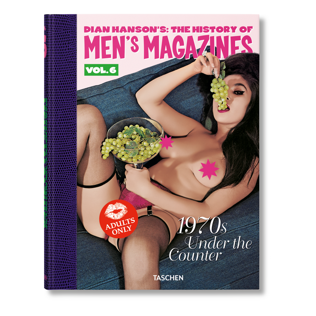 Dian Hanson’s: The History of Men’s Magazines Vol. 6: 1970s Under the Counter (German, French, English)