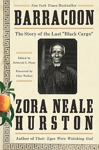 Barracoon: The Story of the Last "Black Cargo" by Zora Neale Hurston