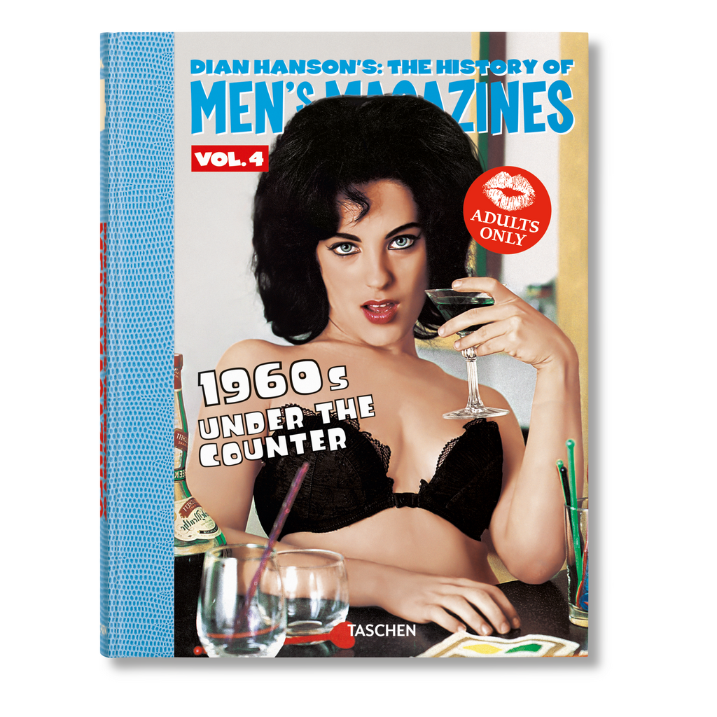 Dian Hanson’s: The History of Men’s Magazines Vol. 4: 1960s Under the Counter (German, French, English)