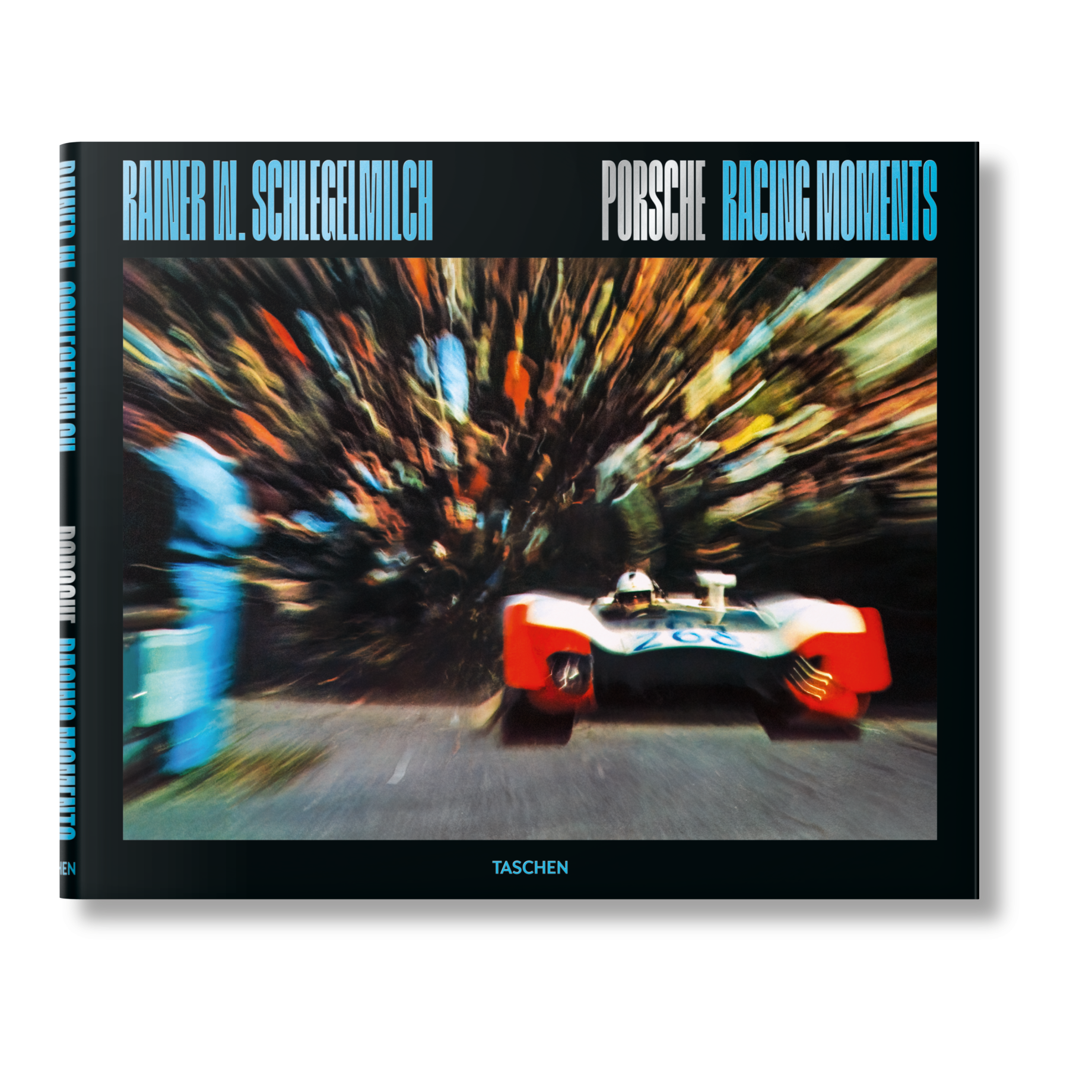 Rainer W. Schlegelmilch: Porsche Racing Moments